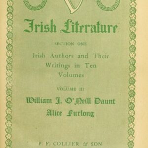 Irish authors and their writings in ten volumes