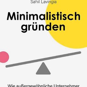Minimalistisch gründen