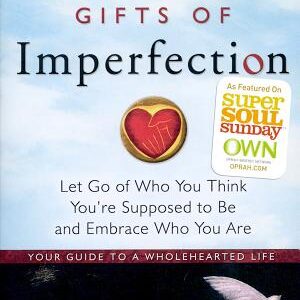 The Gifts of Imperfection