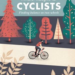 Mindful Thoughts for Cyclists: Finding Balance on Two Wheels