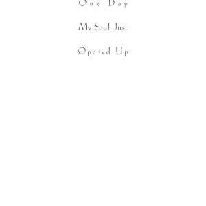 One Day My Soul Just Opened Up: 40 Days and 40 Nights Toward Spiritual Strength and Personal Growth