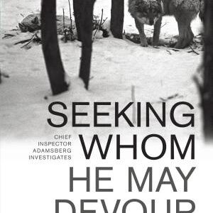 Seeking Whom He May Devour: Chief Inspector Adamsberg Investigates