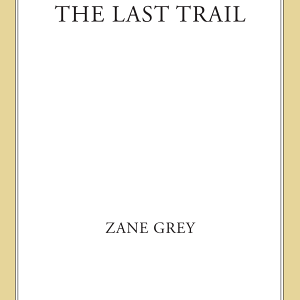The Last Trail