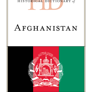 Historical Dictionary of Afghanistan