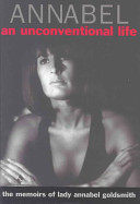 Annabel: An Unconventional Life : the Memoirs of Lady Annabel Goldsmith