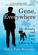 Gene, Everywhere: A Life-Changing Visit from My Father-In-law