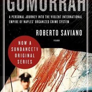 Gomorrah: A Personal Journey into the Violent International Empire of Naples' Organized Crime System