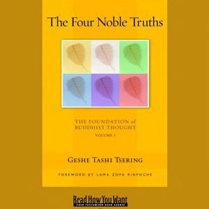The Four Noble Truths: The Foundation of Buddhist Thought