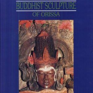 Iconography of the Buddhist Sculpture of Orissa