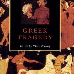 The Cambridge Companion to Greek Tragedy