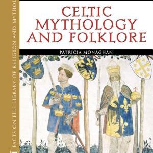 The Encyclopedia of Celtic Mythology and Folklore