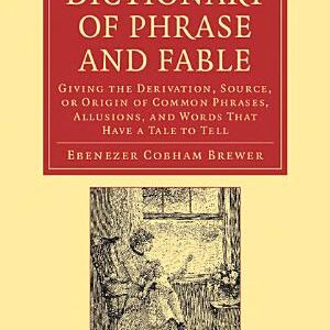 Dictionary of Phrase and Fable