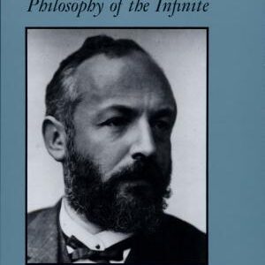 Georg Cantor: His Mathematics and Philosophy of the Infinite