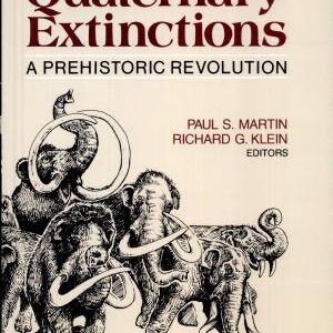 Quaternary Extinctions: A Prehistoric Revolution