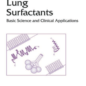 Lung Surfactants: Basic Science and Clinical Applications