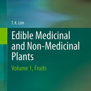 Edible Medicinal and Non-Medicinal Plants: Volume 1, Fruits