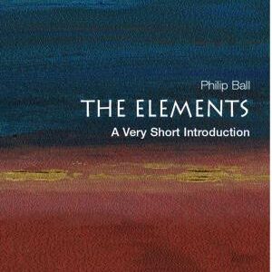 The Elements: A Very Short Introduction
