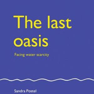 The Last Oasis: Facing Water Scarcity