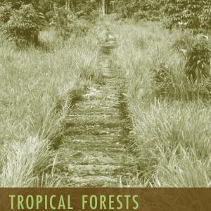 Tropical Forests: Regional Paths of Destruction and Regeneration in the Late Twentieth Century