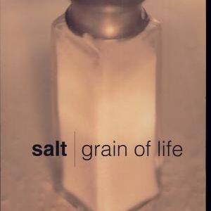 Salt: Grain of Life