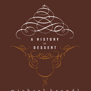 Sweet Invention: A History of Dessert