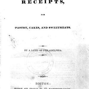 Seventy-five Receipts for Pastry, Cakes, and Sweetmeats