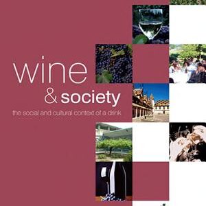 Wine and Society: The Social and Cultural Context of a Drink