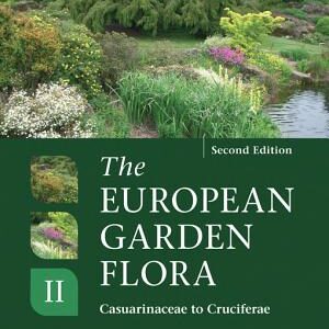 The European Garden Flora Flowering Plants: A Manual for the Identification of Plants Cultivated in Europe, Both Out-of-Doors and Under Glass