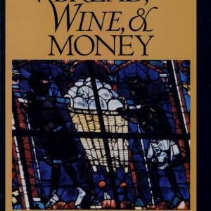 Bread, Wine, and Money: The Windows of the Trades at Chartres Cathedral