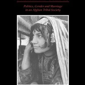 Bartered Brides: Politics, Gender and Marriage in an Afghan Tribal Society