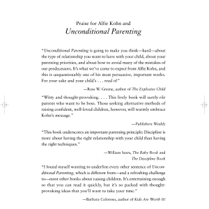 Unconditional Parenting: Moving from Rewards and Punishments to Love and Reason
