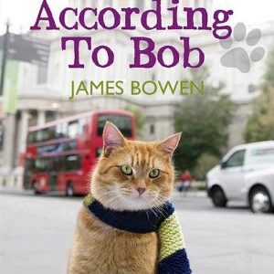 The World According to Bob: The further adventures of one man and his street-wise cat