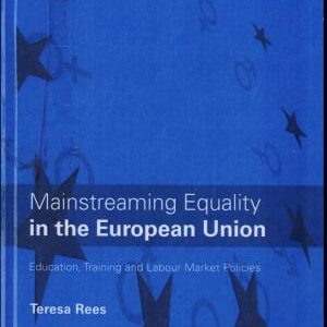 Mainstreaming Equality in the European Union: Education, Training and Labour Market Policies
