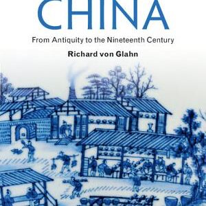An Economic History of China: From Antiquity to the Nineteenth Century