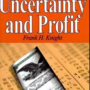 Risk, Uncertainty and Profit