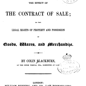 A Treatise on the Effect of the Contract of Sale: On the Legal Rights of Property and Possession in Goods, Wares, and Merchandize
