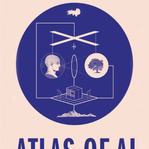 The Atlas of AI: Power, Politics, and the Planetary Costs of Artificial Intelligence