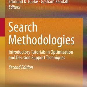 Search Methodologies: Introductory Tutorials in Optimization and Decision Support Techniques
