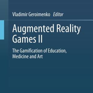 Augmented Reality Games II: The Gamification of Education, Medicine and Art