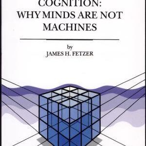 Computers and Cognition: Why Minds Are Not Machines