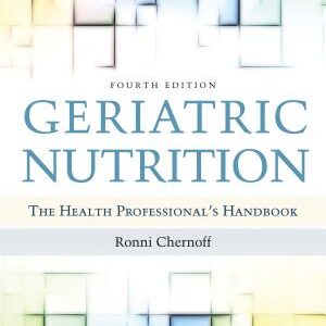 Geriatric Nutrition: .