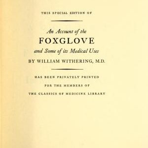 An Account of the Foxglove, and Some of Its Medical Uses: With Practical Remarks on Dropsy and Other Diseases