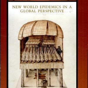 A Pest in the Land: New World Epidemics in a Global Perspective