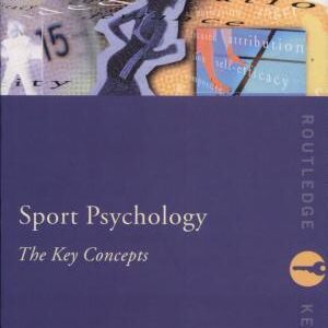 Sport Psychology: The Key Concepts