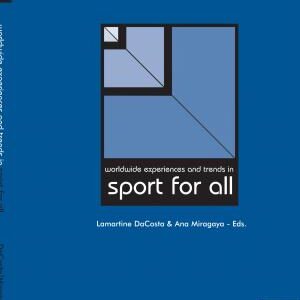 Worldwide Experiences and Trends in Sport for All