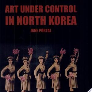Art Under Control in North Korea