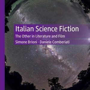 Italian Science Fiction: The Other in Literature and Film