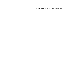 Prehistoric Textiles: The Development of Cloth in the Neolithic and Bronze Ages with Special Reference to the Aegean