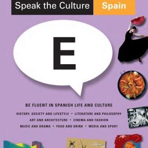 Spain: Be Fluent in Spanish Life and Culture