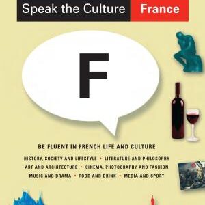 France: Be Fluent in French Life and Culture